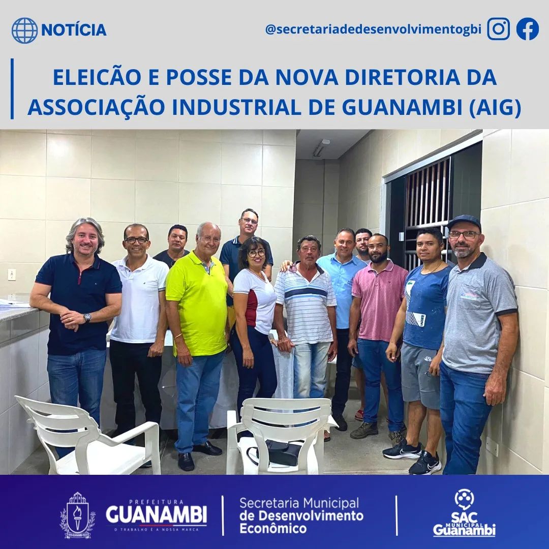 Eleição e posse da nova diretoria da associação industrial de Guanambi (AIG)