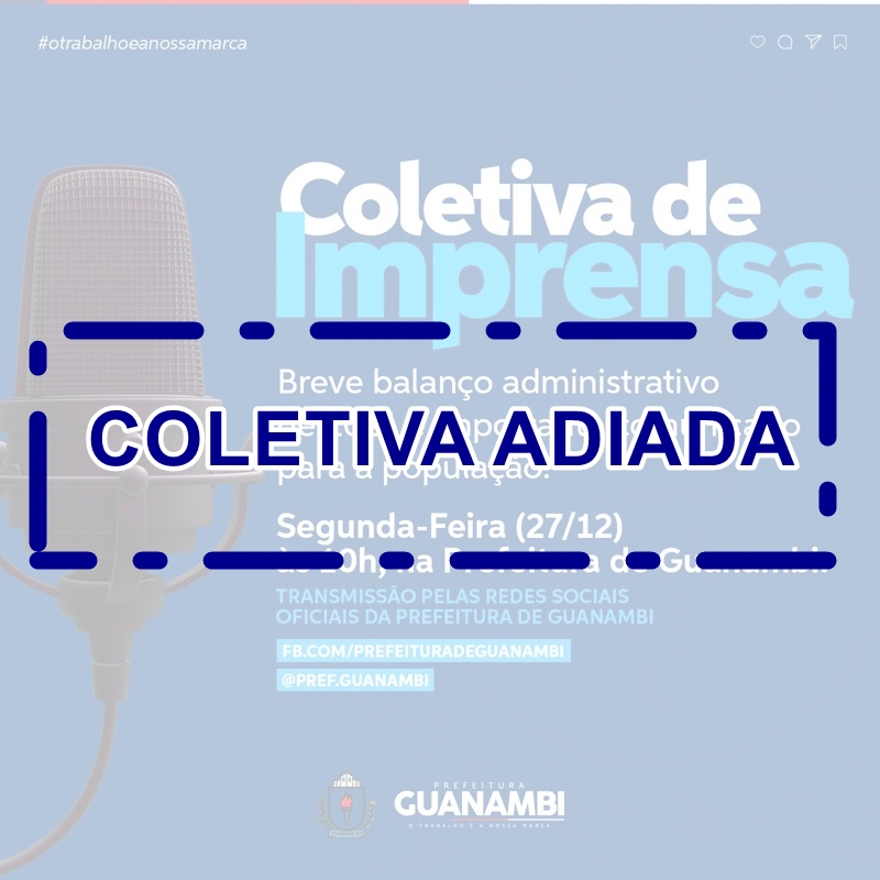 Adiamento da Coletiva de Imprensa