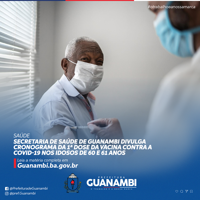 Secretaria de Saúde de Guanambi divulga cronograma da 1ª dose da vacina contra a Covid-19 nos idosos de 60 e 61 anos