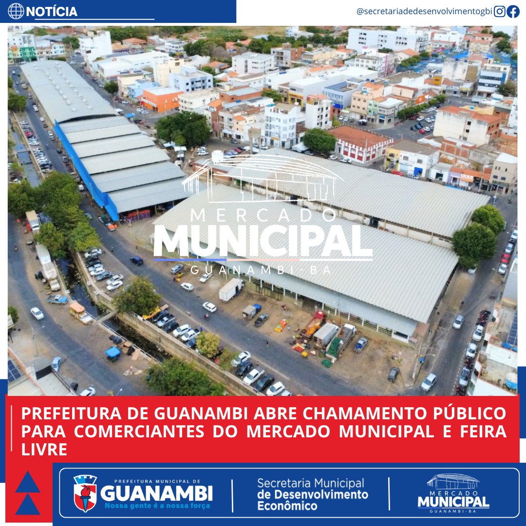 Prefeitura de Guanambi abre Chamamento Público para comerciantes do Mercado Municipal e Feira Livre
