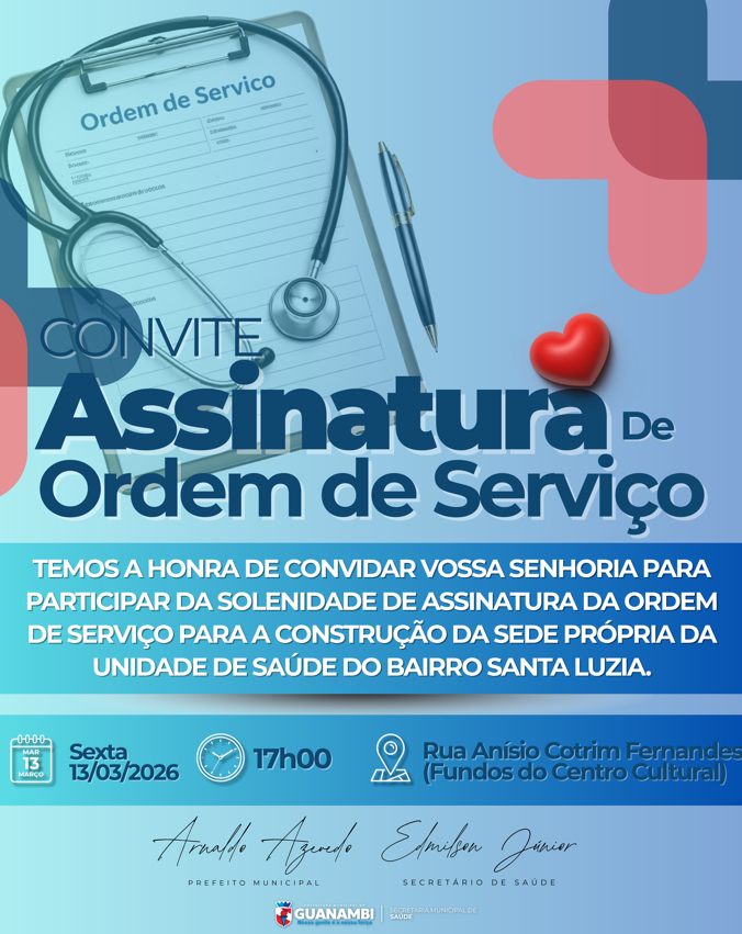 Prefeitura de Guanambi assina nesta sexta (13), às 17h, Ordem de Serviço construção da sede própria da UBS do Bairro Santa Luzia