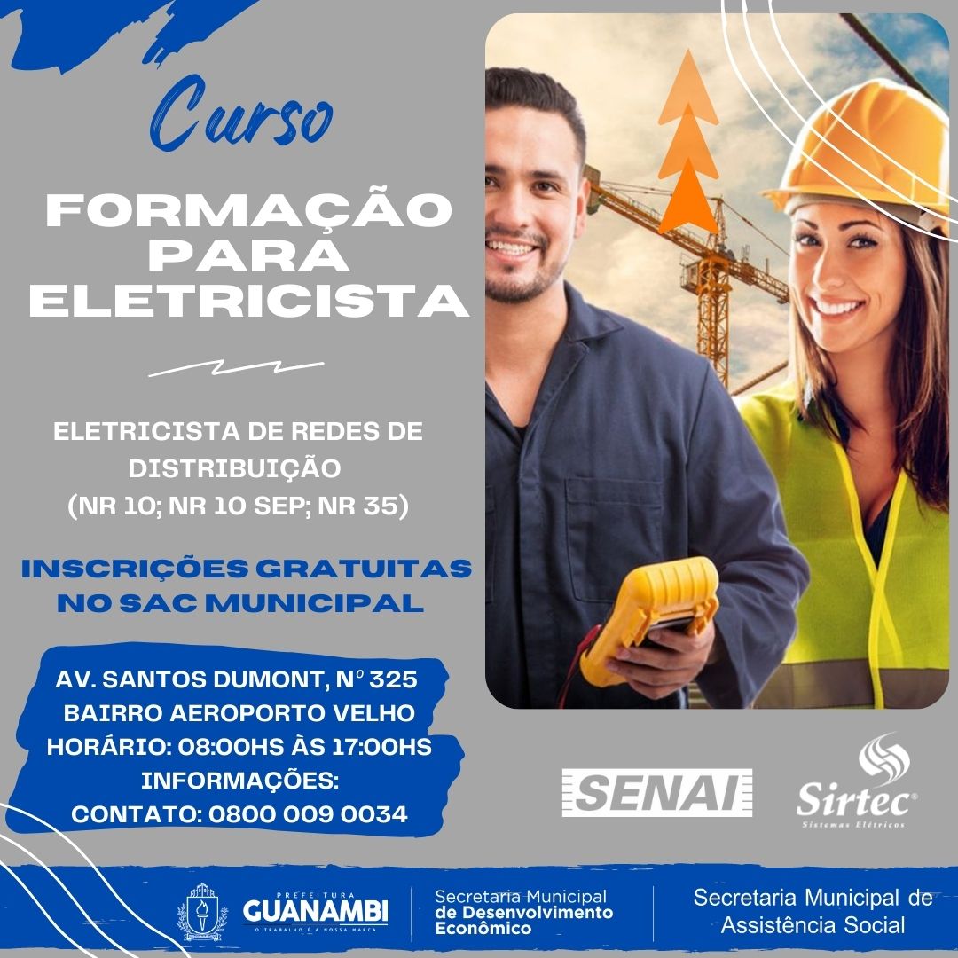 Prefeitura de Guanambi, em parceria com SENAI e SIRTEC promovem curso gratuito de formação para eletricista de redes de distribuição