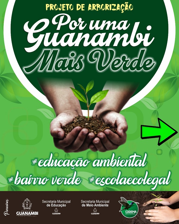 Prefeitura de Guanambi realiza junto às Secretarias de Educação e Meio Ambiente projeto de arborização nos bairros