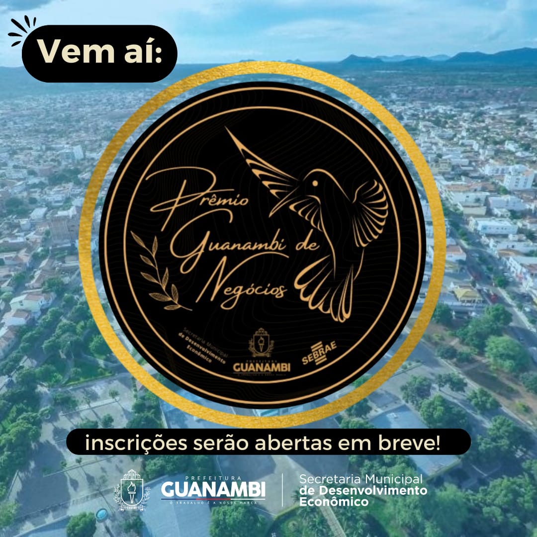 Secretaria de Desenvolvimento Econômico realizará 1ª edição do Prêmio Guanambi de Negócios
