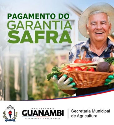 Agricultores familiares de Guanambi receberão o Seguro Garantia-Safra a partir desta quarta (18)