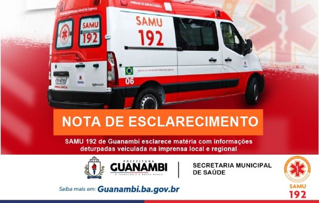 SAMU 192 de Guanambi esclarece matéria com informações deturpadas veiculada na imprensa local e regional