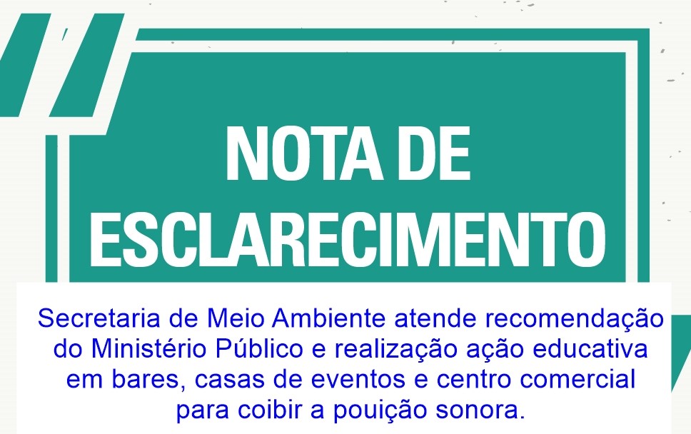 NOTA DE ESCLARECIMENTO - Ação educativa contra poluição sonora atende recomendação do MP-BA