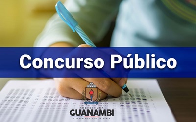 175 VAGAS - Prefeitura de Guanambi publica resultado final do Concurso Público para professor e coordenador pedagógico